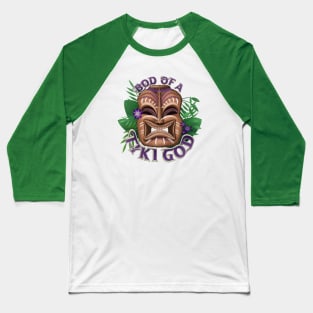 Bod of a Tiki God Tropical Humor Baseball T-Shirt